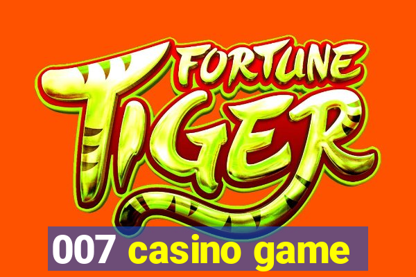 007 casino game